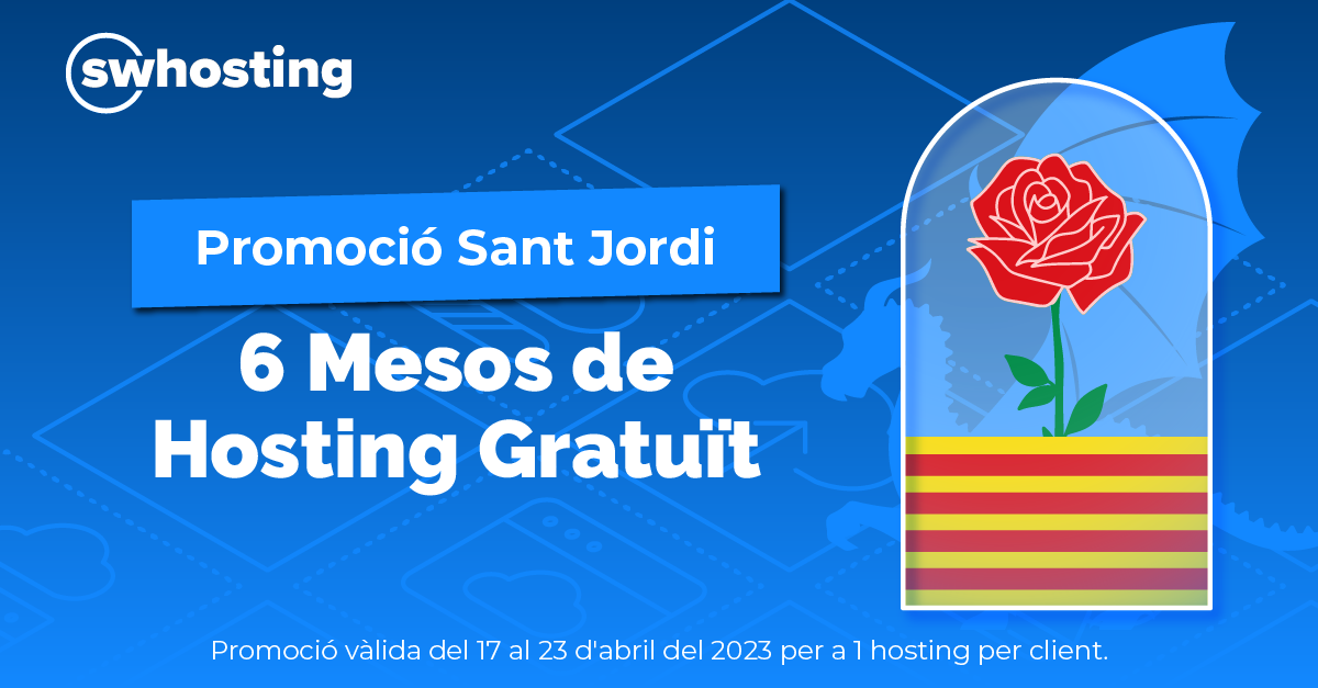 6 Mesos de Hosting Gratis per Sant Jordi