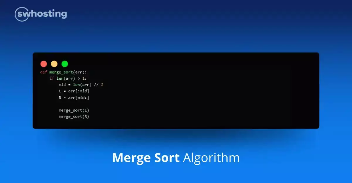 Introduction to the Merge Sort Algorithm - SW Hosting's Blog
