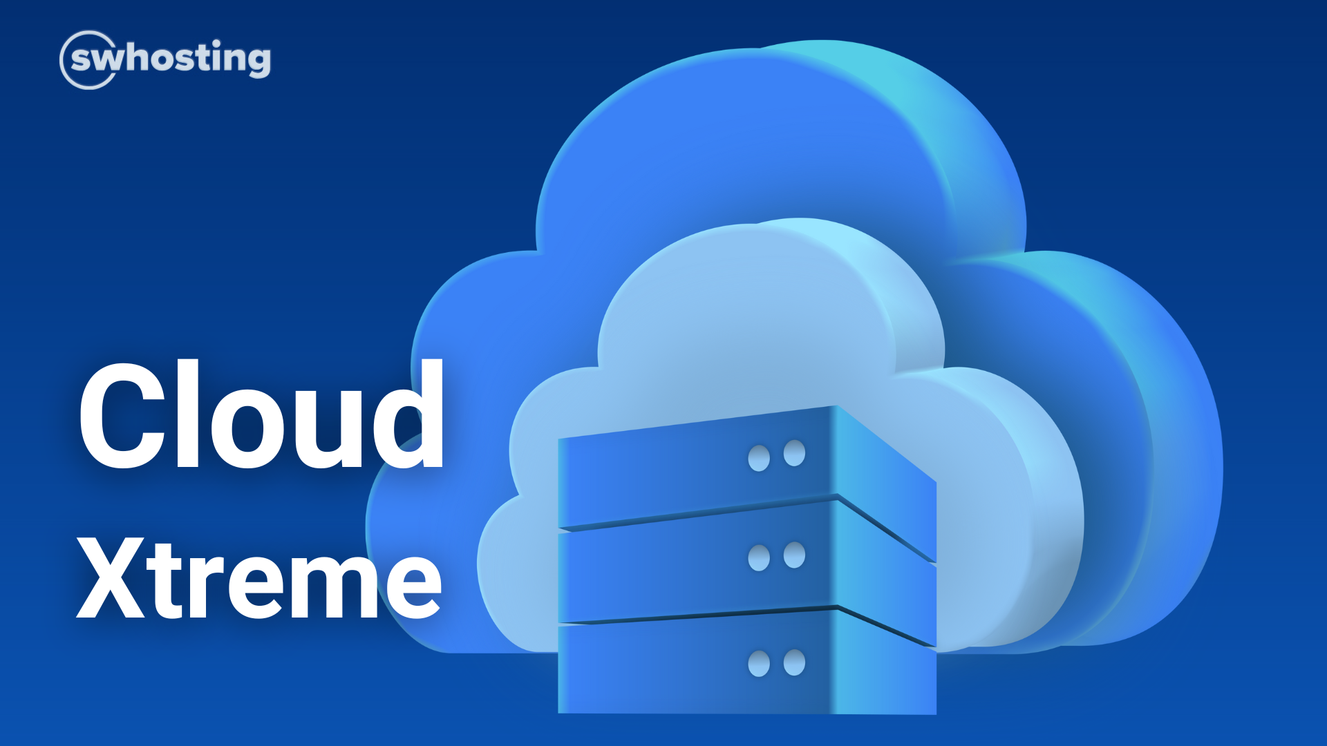 Cloud Xtreme: La nova evolució PRO en servidors Cloud d’ SW Hosting