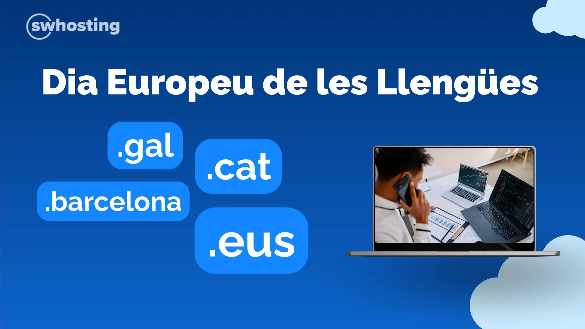 Celebra el Dia Europeu de les Llengües amb SW Hosting: dominis .cat, .gal, .eus i .barcelona per només 5 €