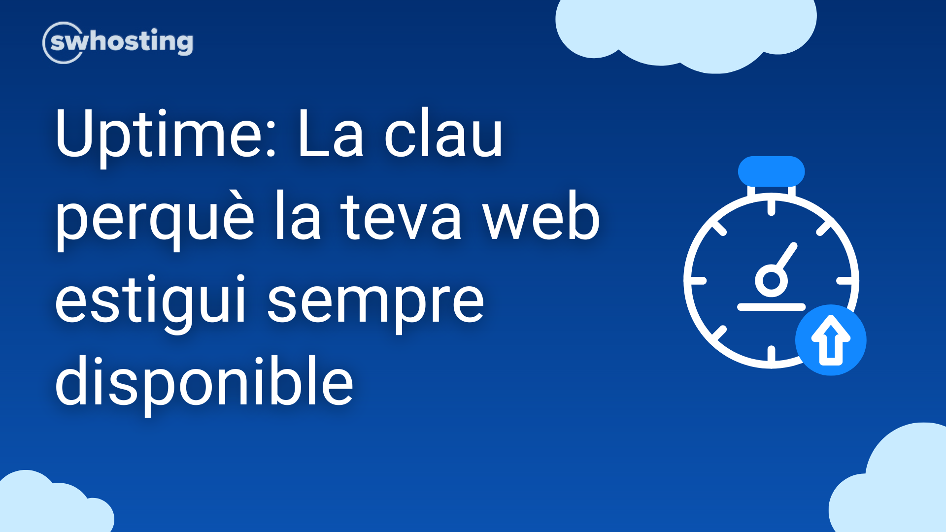 Uptime: la clau perquè la teva web estigui sempre disponible amb SW Hosting