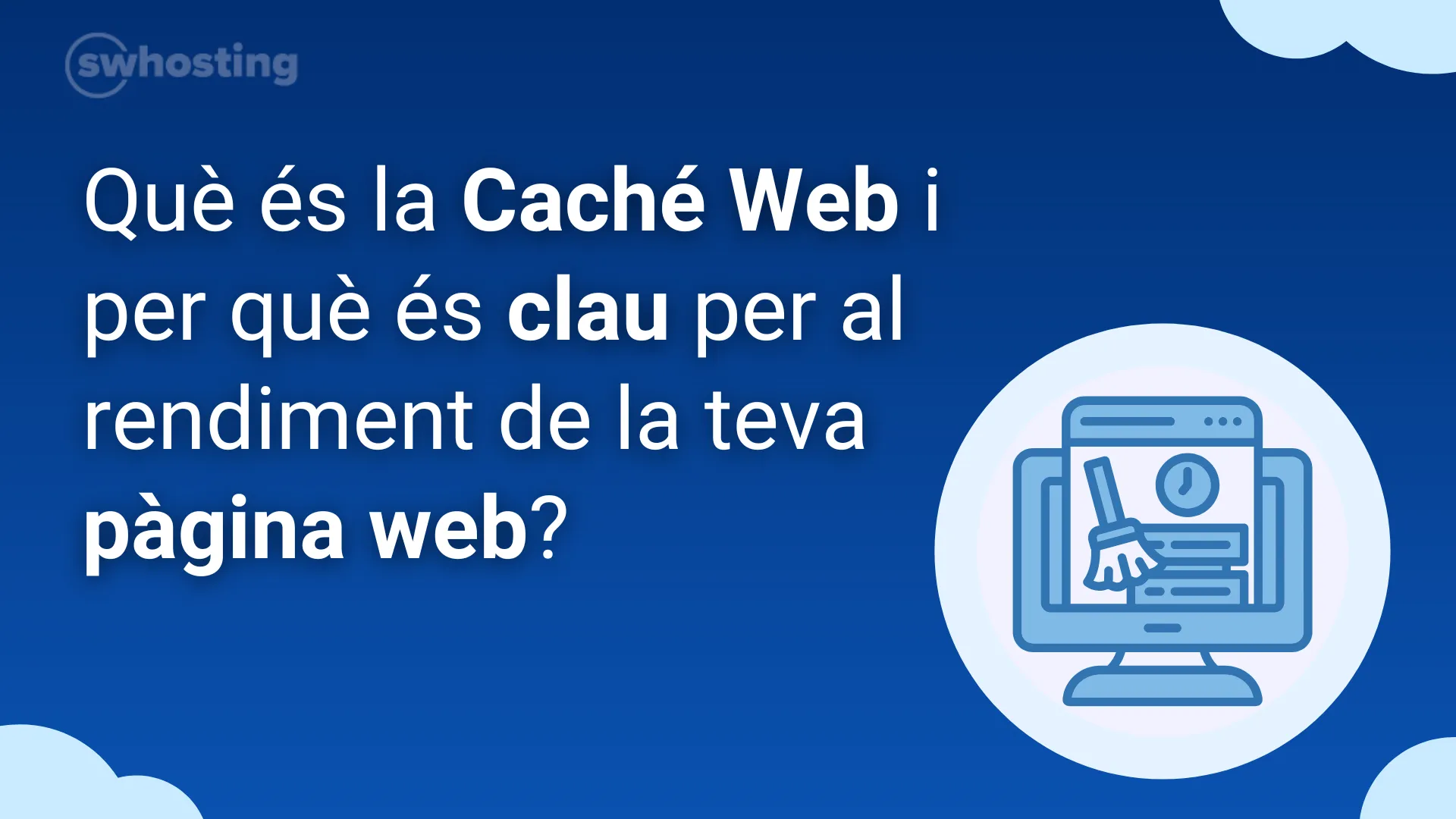 Què és la caché web i per què és clau per al rendiment de la teva pàgina web?