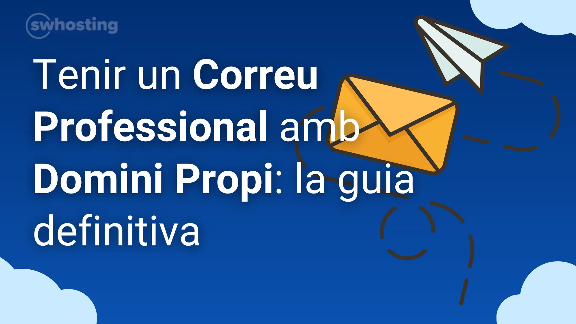 Tenir un correu professional amb domini propi: la guia definitiva