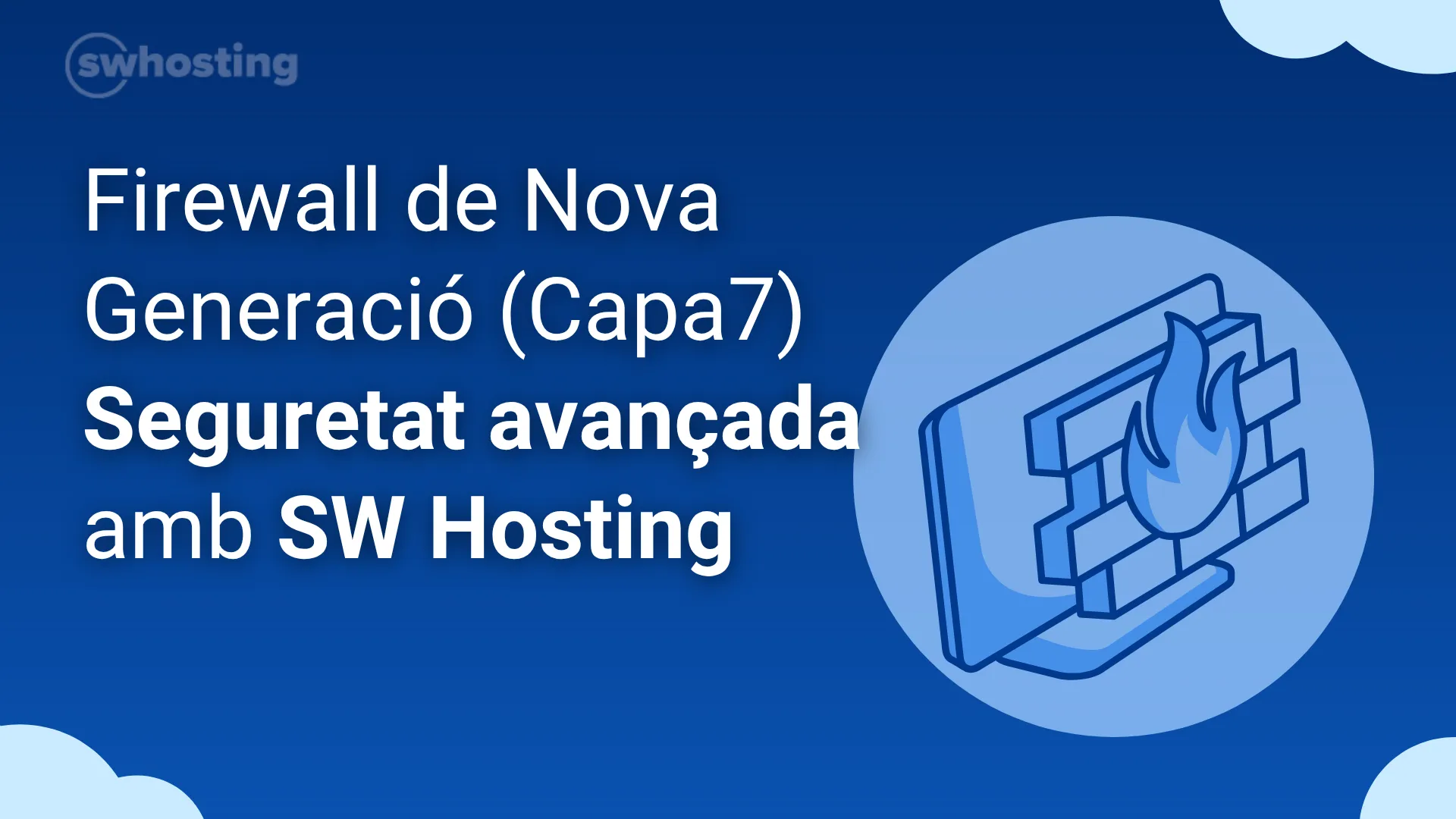 Firewall de Nova Generació (Capa7) Seguretat avançada amb SW Hosting