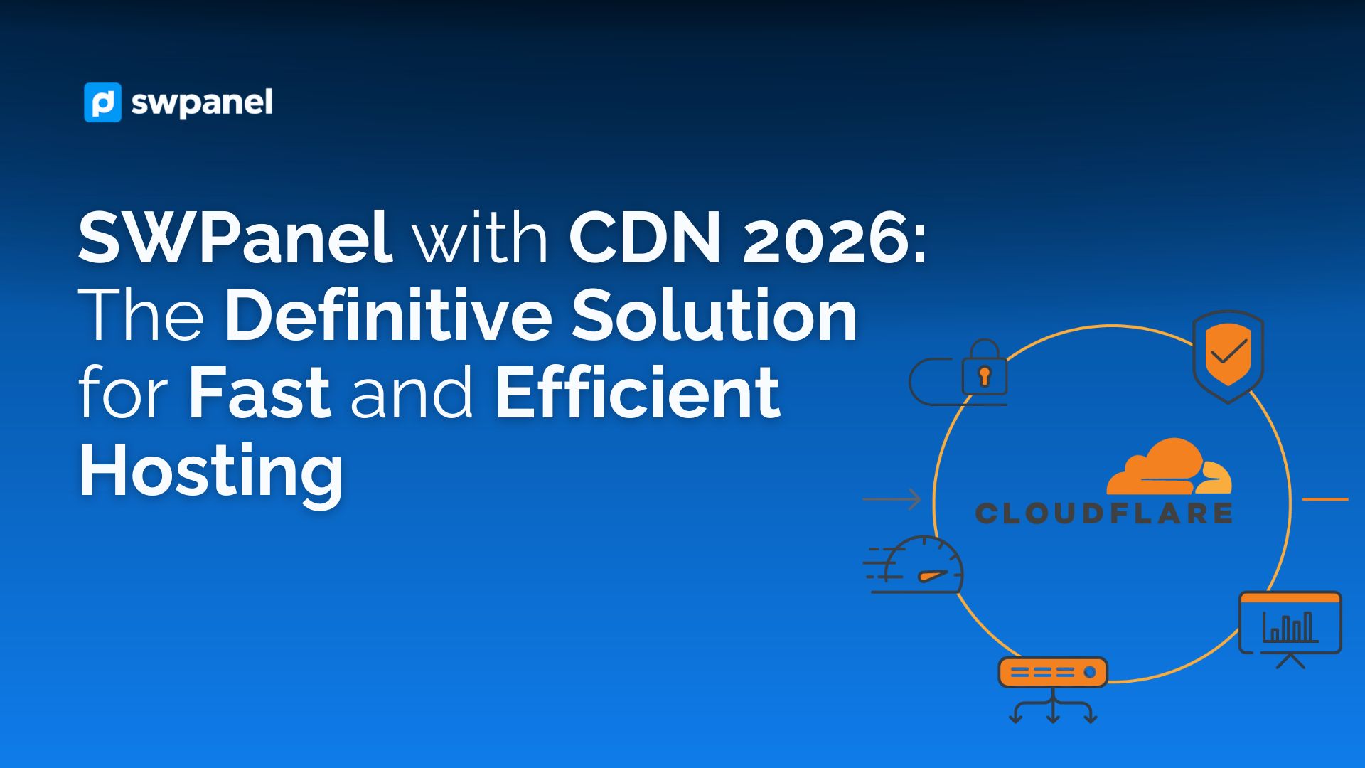 SWPanel with CDN 2026: The Definitive Solution for Fast and Efficient Hosting