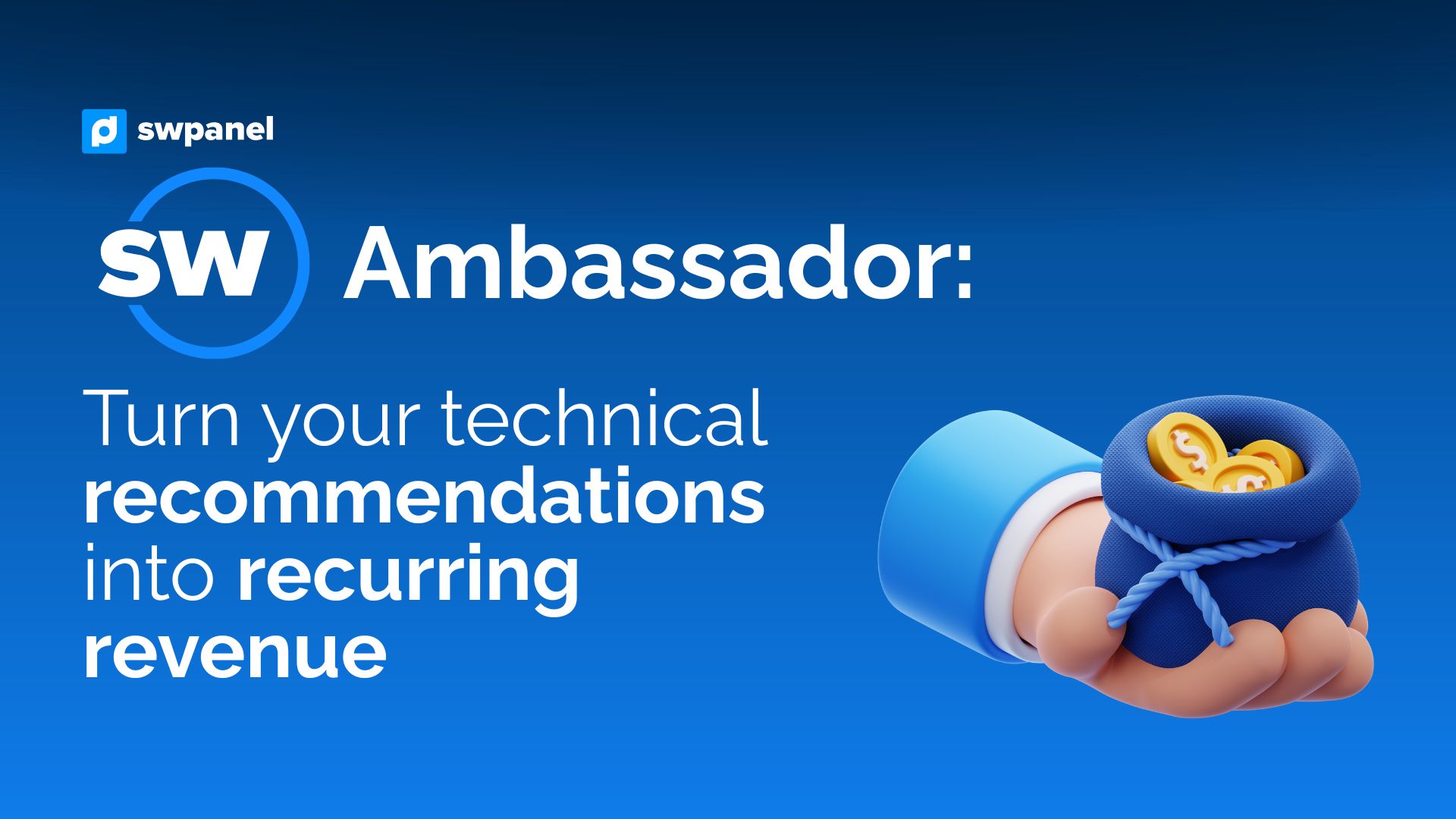 SW Ambassador: Turn your technical recommendations into recurring revenue