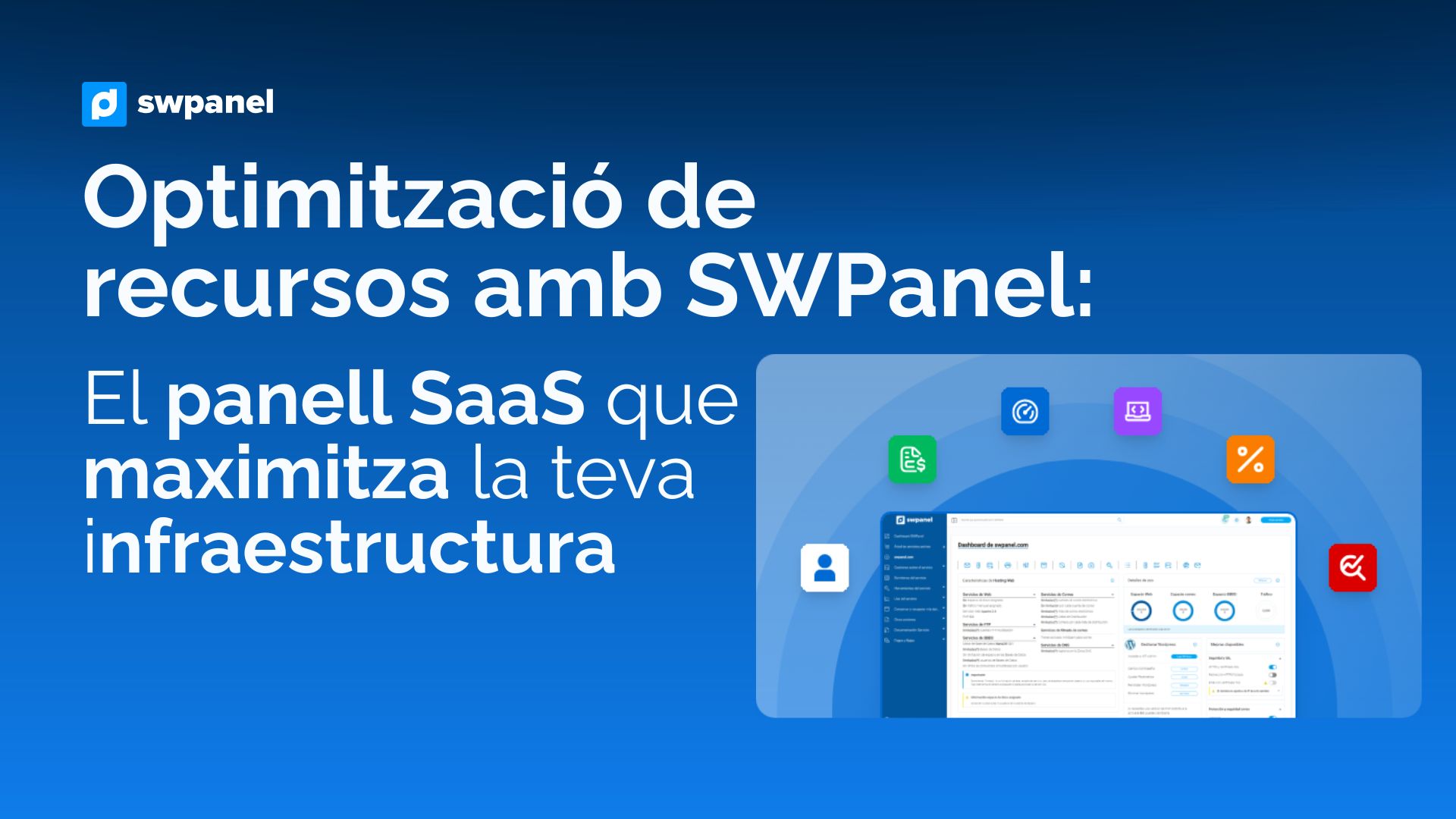 Optimització de recursos amb SWPanel: el panell SaaS que maximitza la teva infraestructura