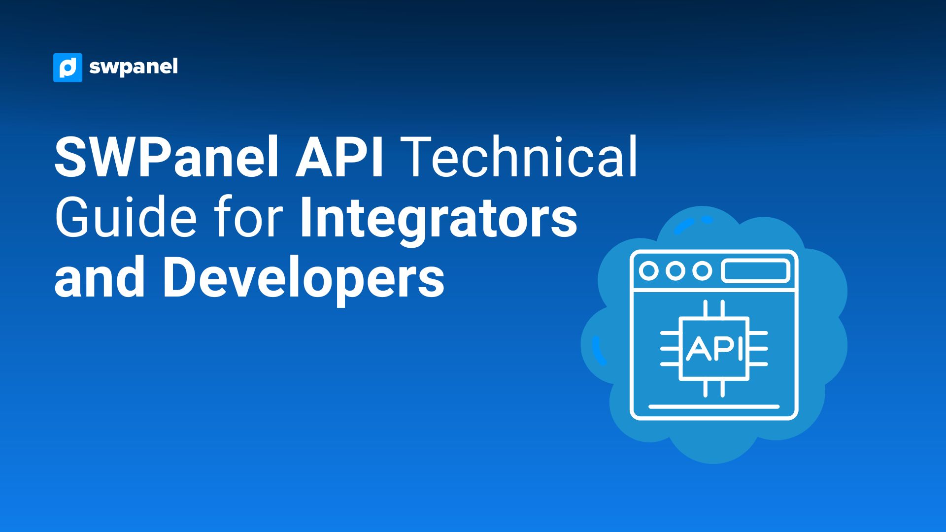 SWPanel API Technical Guide for Integrators and Developers